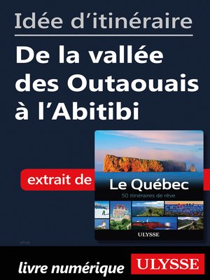 cover image of Idée d'itinéraire--De la vallée des Outaouais à l'Abitibi